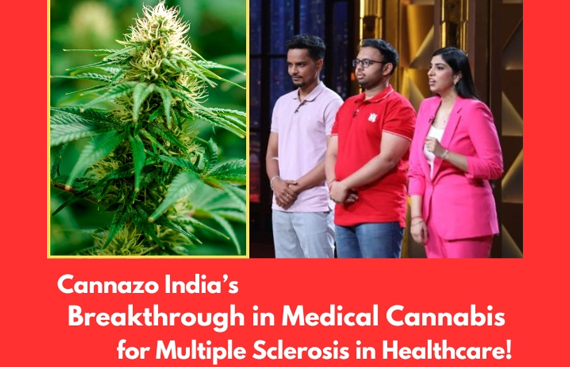 A New Ray of Hope: Cannazo India's Breakthrough in Medical Cannabis for Multiple Sclerosis on Shark 